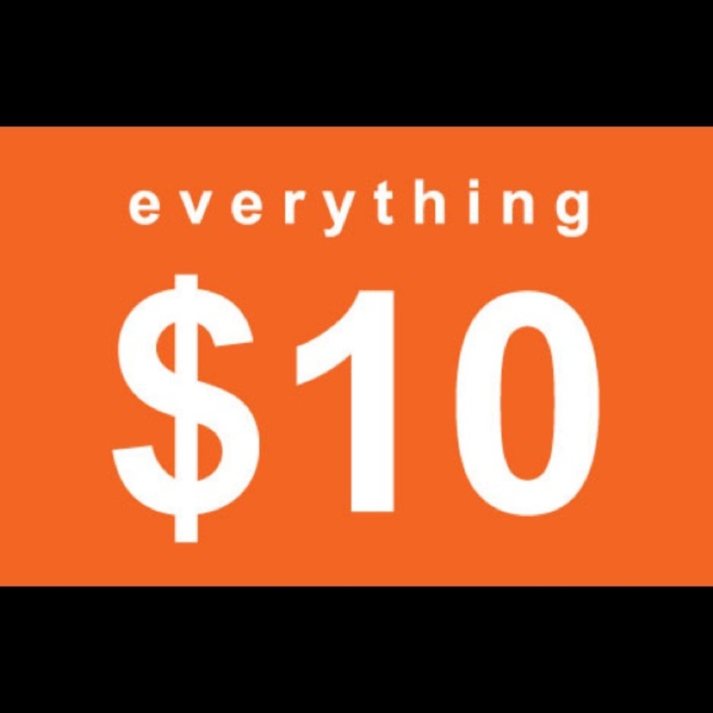EVERYTHING $10!!!